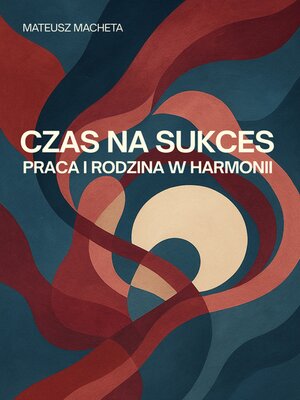 cover image of Czas na sukces--praca i rodzina w harmonii